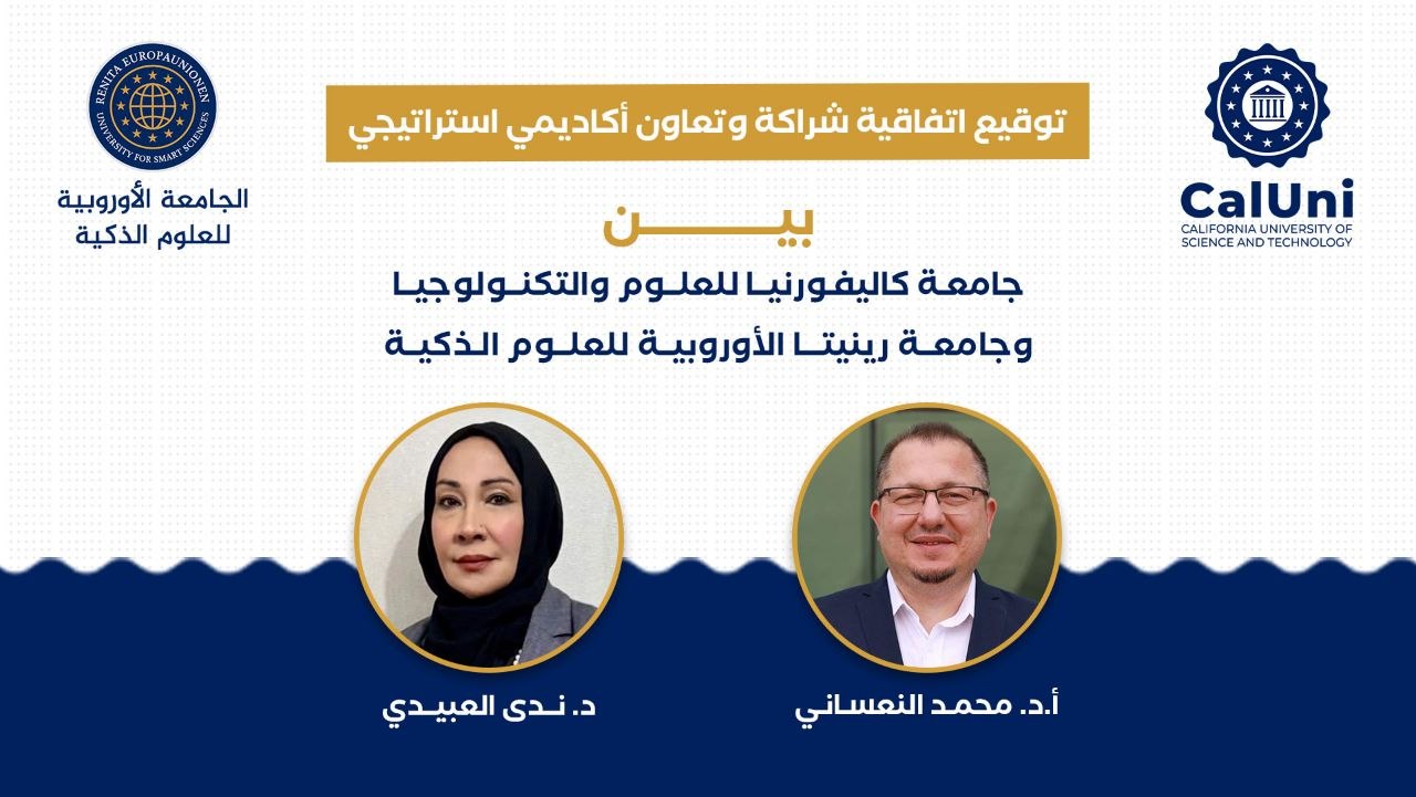يسرّ جامعة كاليفورنيا للعلوم والتكنولوجيا (CalUni) الإعلان عن توقيع اتفاقية شراكة استراتيجية مع جامعة رينيتا الأوروبية للعلوم الذكية (Renita)